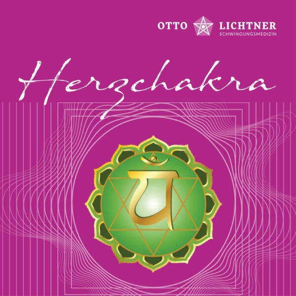 Cover von Herzchakra Lebensmusik in Verbindung mit der Schwingungsmedizin von Otto Lichtner
